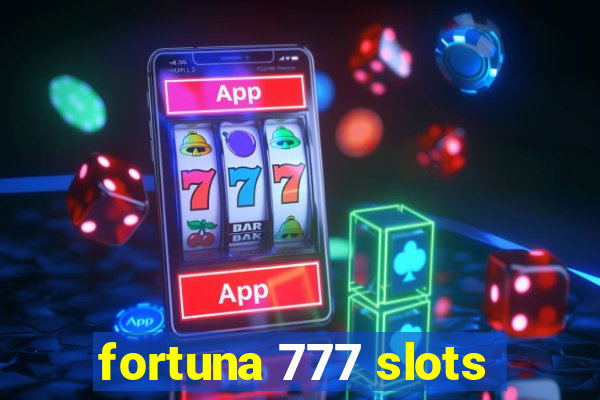 fortuna 777 slots